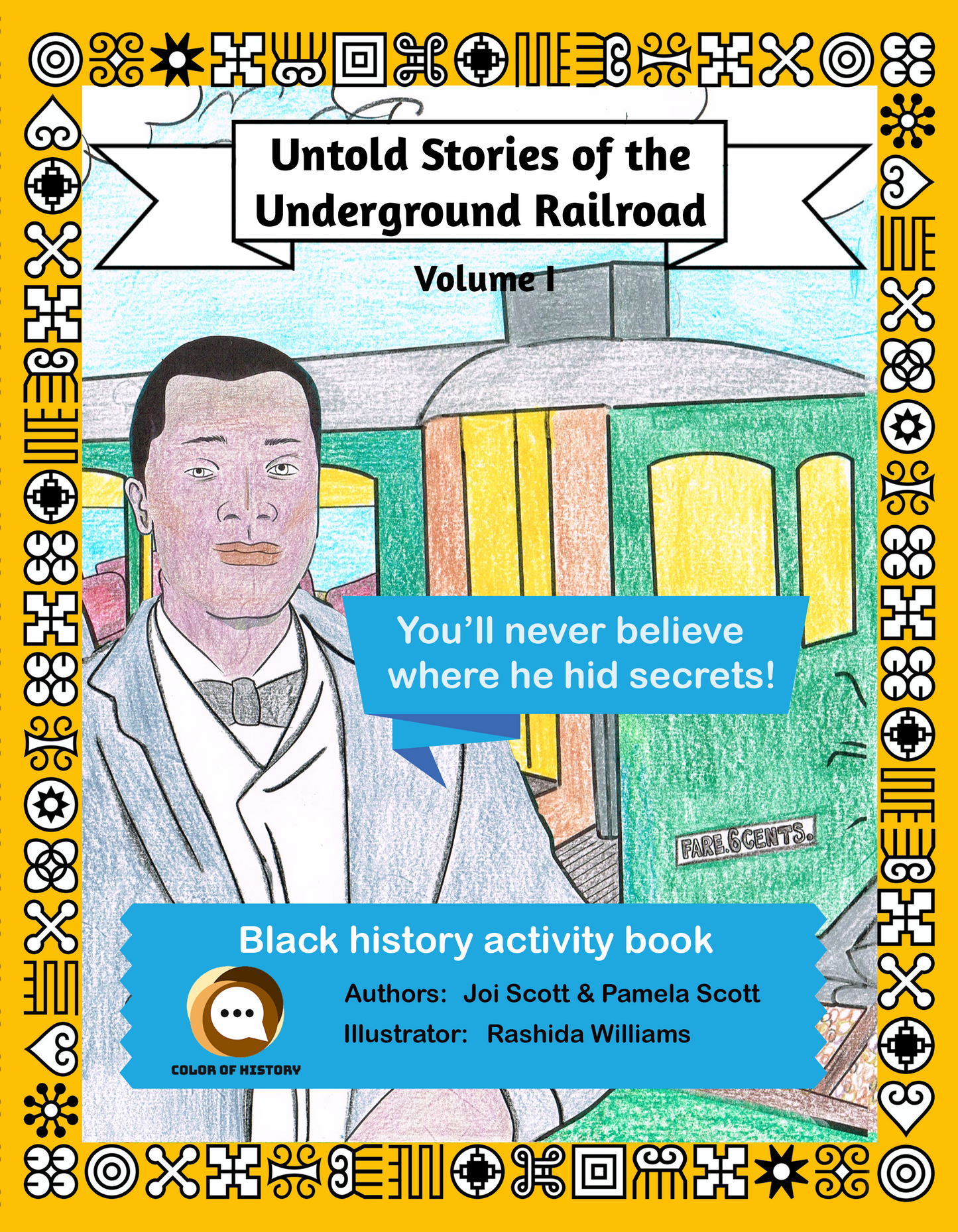 Untold Stories of the Underground Railroad - Volume I Black History Activity and Coloring Book + Sip Juice & Color History, online Coloring Party for Kids