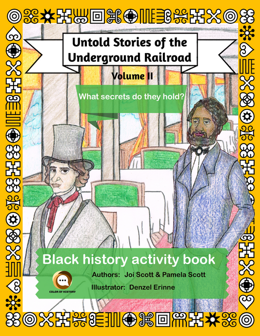 Untold Stories of the Underground Railroad, Vol II Black History Activity & Coloring Book and access to Sip Juice & Color History - Kids Online Coloring Party