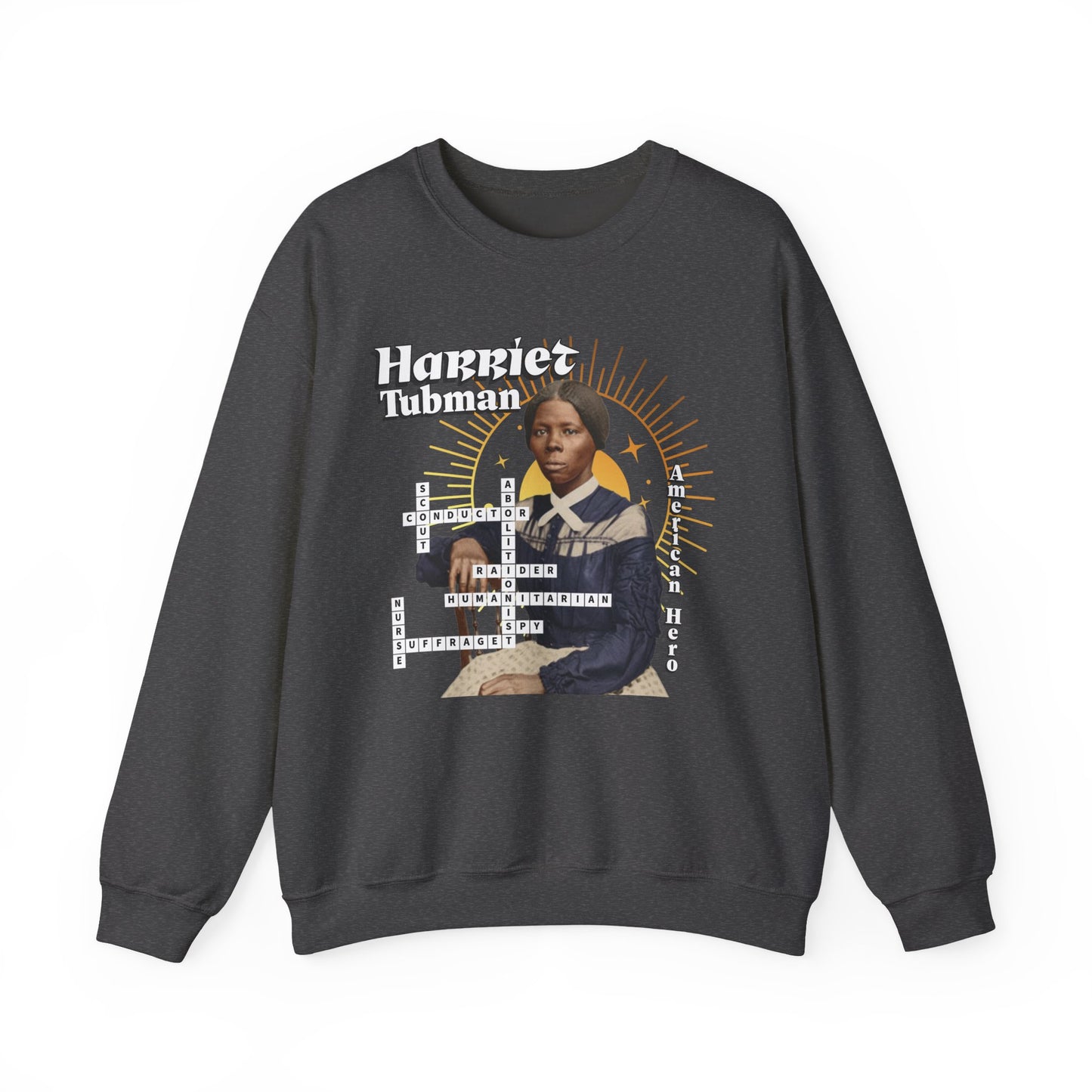 Harriet Tubman Crewneck Sweatshirt — Black History Tribute, muted colors, white & black text