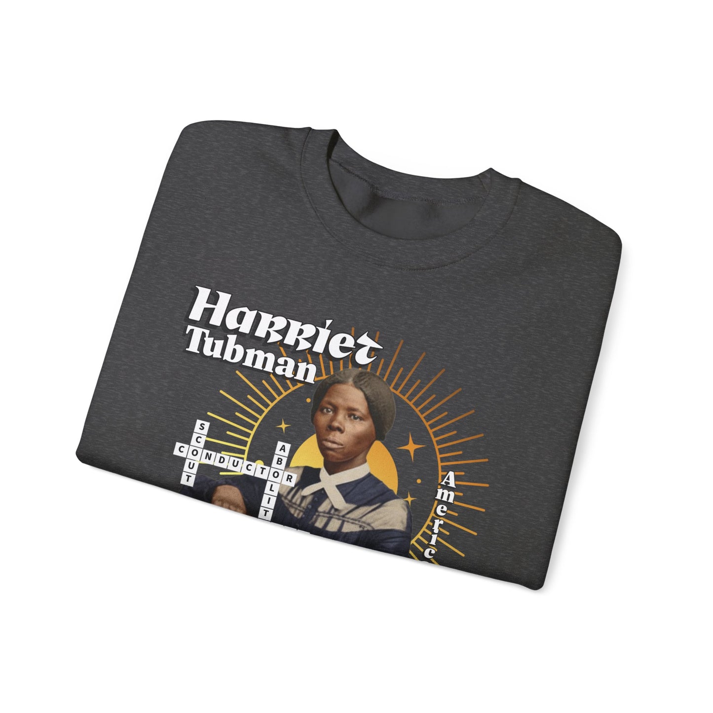 Harriet Tubman Crewneck Sweatshirt — Black History Tribute, muted colors, white & black text